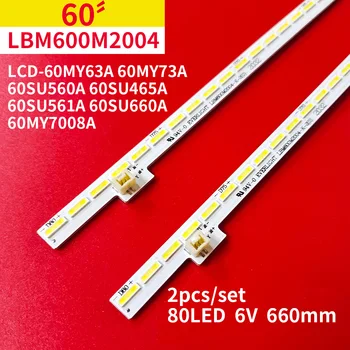 Led лента на задното осветяване на LCD дисплея-60MY63A LCD-60MY73A LCD-60SU560A LCD-60SU465A LCD-60SU561A LCD-60SU660A LBM600M2004 RB201WJ-AL