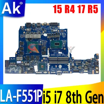 За DELL Alienware 15 R4 17 R5 дънна Платка за лаптоп с I5-8300H I7-8750H Процесор GTX1070 GPU DDR51 LA-F551P дънната Платка