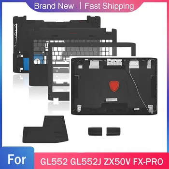 Нов Долния Основен Калъф За лаптоп ASUS ROG Strix GL552 GL552J GL552VW GL552VE ZX50V С LCD Дисплей на Задната част на Горния Капак, Предната Рамка-Панти за дланта