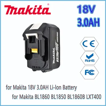 Makita 100%Оригинална Батерия за Лаптопи 18V 3.0 4.0 AH AH 6.0 AH с led Литиево-йонна батерия Заместител на LXT BL1860B BL1860 BL1850