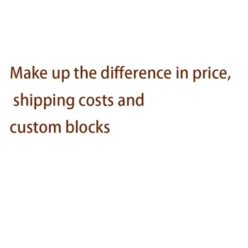 Компенсируйте разликата в цената, разходите за доставка, потребителски блокове, свържете се с отдела за поддръжка на клиенти преди снимките